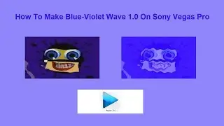How To Make Blue-Violet Wave 1.0 On Sony Vegas Pro