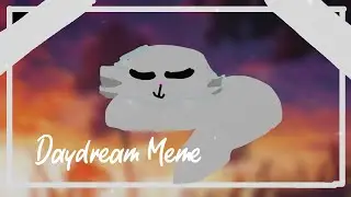 Daydream Meme (LOOP)