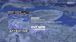 Boriz Vicious - Oceano Vicioso (Bravio Remix)