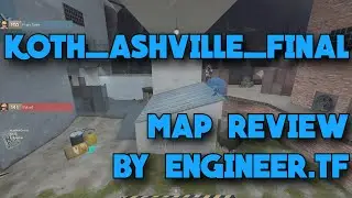 MAP REVIEW - KOTH_ASHVILLE_FINAL