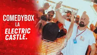 COMEDY BOX LA ELECTRIC CASTLE | Stand-up la castel, jocuri și #behindthescene