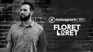 Floret Loret | Noiseporn Mix