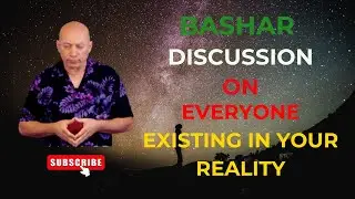 The Power Within: Bashar Discussion on Everyone Existing in Your Reality!