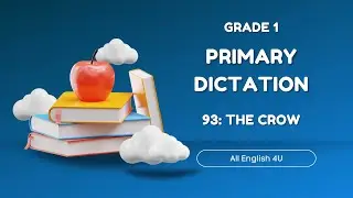 1.93 | The Crow | Grade 1 | Listening Writing Skills | All English 4U