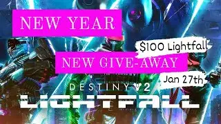 NEW Year NEW GiveAway!!! $100 for LightFall DLC (JAN 27th)