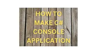 How To Make C# Console Application Using Visual Studio 2022