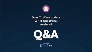 Does TuxCare's ELS for CentOS 7 let you update your WHM and cPanel versions? | Webinar Highlights