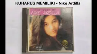 KUHARUS MEMILIKI - Nike Ardilla