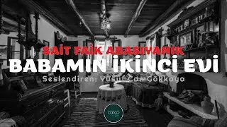 Öykü | Sait Faik Abasıyanık - Babamın İkinci Evi