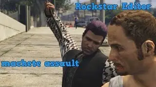 machete assault!GTA V Rockstar Editor.