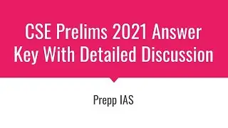 UPSC CSE Prelims 2021 detailed analysis with Answer Keys | Part 1 | Prepp IAS