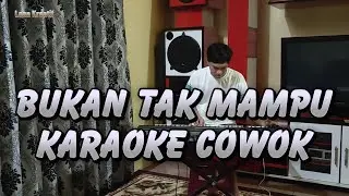 Bukan Tak Mampu Karaoke Cowok @lanakreatif