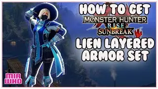 How to get Lien Layered Armor Set Monster Hunter Rise Sunbreak