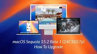 macOS Sequoia 15.2 Beta | How to Upgrade | Chat GPT Integration & Image Playground