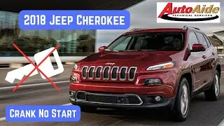 Cranky Jeep! 2018 Jeep Cherokee 2.4L Crank No Start.
