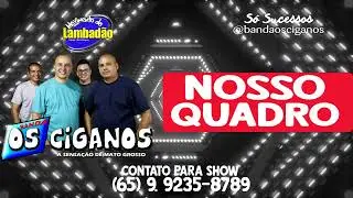 Banda Os Ciganos - Nosso Quadro (Piseiro 2023) Repertório Novo - Lançamento.