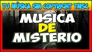 Música De INTRIGA y MISTERIO Para Usar En YouTube [TMSC]