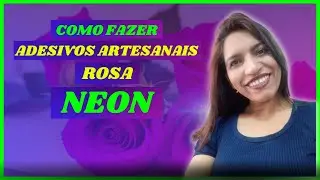 Passo a Passo Rosa Neon/adesivo artesanal