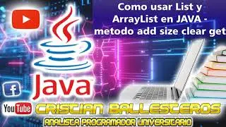 Como usar List y ArrayList en JAVA   metodo add size clear get