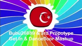 Bubu26889 & 3rd Prototype - Get In & Dancefloor Mashup