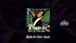 6. Hasta El Cielo Azul - Omar Ruiz (Estudio 2018)