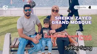 Our Visit to Sheikh Zayed Grand Mosque | Abu Dhabi| United Arab Emirates | World's Largest Mosque ·