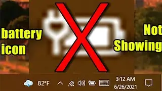 Battery icon not showing in windows10