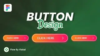 Figma Button Design Tutorial |  Buttons for UI Design | Flow By Vishal