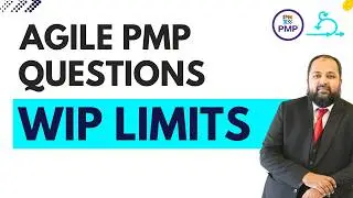 PMP Agile Situational Questions on WIP Limits in Kanban