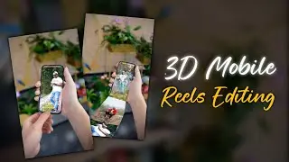 3D Mobile Trending Reels Video Editing Android & IOS || Viral Reels editing || Tech RC