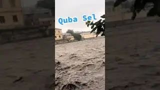 🌊 Qubada Qudyalçaydan güclü sel suları keçib