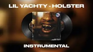 Lil Yachty - Strike (Holster) (INSTRUMENTAL)