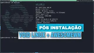 VOID LINUX + AWESOME WM - Pós instalação.