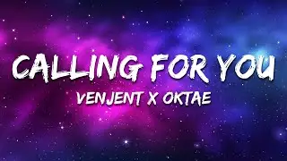 Venjent, Oktae - Calling For You (Morty Remix) [Lyrics]