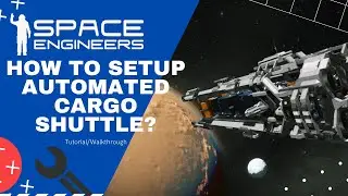 How to setup automated cargo shuttle? Tutorial walkthrough || Space Engineers