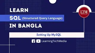 Setting Up MySQL | SQL বাংলা টিউটোরিয়াল