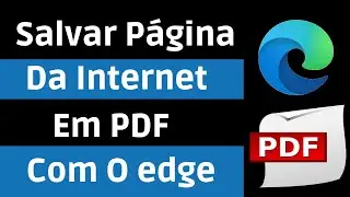 Como salvar uma pagina da internet no Edge Em PDF | Como salvar uma página da internet em PDF