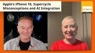 Bit by Bit: Apple’s iPhone 16, Supercycle Misconceptions and AI Integration