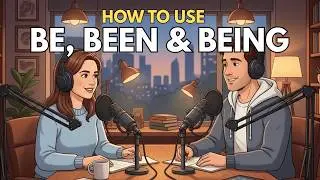 Learn How to Use Be, Been & Being in English | Easy Grammar, Actually