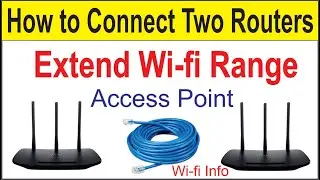 How to Connect Two Wifi Routers | How to Increase wifi Range | Expand WiFi signal