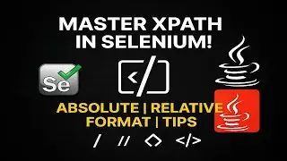 XPath in Selenium Explained | Types of XPath | How to Write XPath | XPath Tutorial for Beginners #5