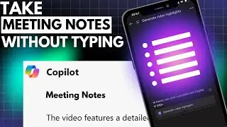 How I use Copilot to take meeting notes.. WITHOUT typing