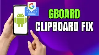 Gboard Clipboard Not Showing? Enable It in Seconds! (2026)
