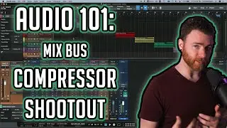 Audio 101: Mix Bus Compression | How different compressors sound on the Mix Bus