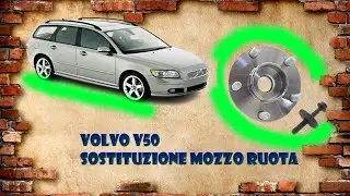 VOLVO V50 SOSTITUZIONE MOZZO POSTERIORE