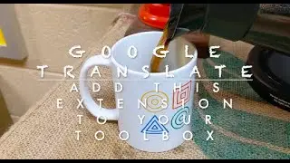 Google Translate Chrome Extension