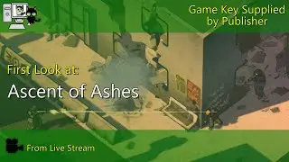 First Look - Ascent of Ashes (Live Stream)