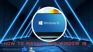 How to Install The WINDOW 10 for PC | WINDOW 10 LENOVO