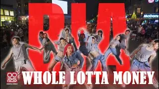 [DANCE IN PUBLIC] BIA - WHOLE LOTTA MONEY | CHOREOGRAPHY BY NGO QUANG HIEP