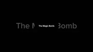 Magic Bomb- Hoàng Tom